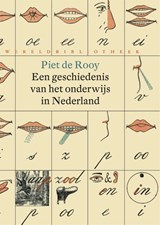 Een geschiedenis van het onderwijs in Nederland | Rooy, de, Piet | 