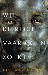 Wie de Rechtvaardigen zoekt - Richard Osinga - 9789028450073