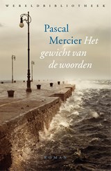 Het gewicht van de woorden - Pascal Mercier - 9789028450158