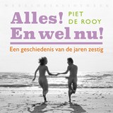Alles! En wel nu! - Piet de Rooy - 9789028450370