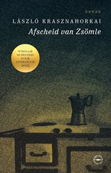 Afscheid van Zsömle - Laszlo Krasznahorkai - 9789028454637