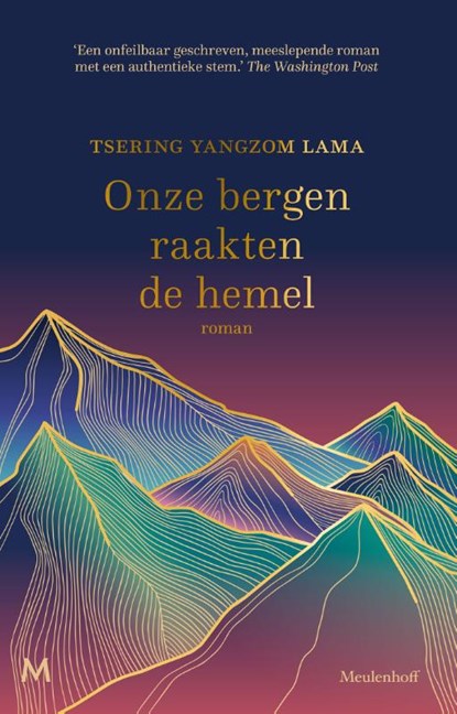 Onze bergen raakten de hemel, Tsering Lama - Gebonden met stofomslag - 9789029097376