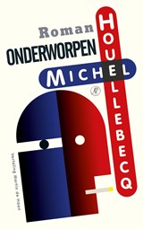 Onderworpen - Michel Houellebecq - 9789029511216