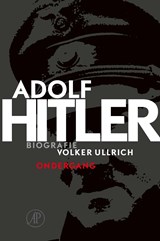 Deel 2 de jaren van ondergang 1939-1945 / Adolf Hitler | Volker Ullrich | 