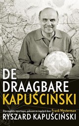 De draagbare Kapuscinski | Ryszard Kapuscinski | 