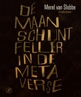 De maan schijnt feller in de metaverse - Merel van Slobbe - 9789029546881