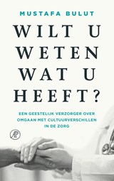 Wilt u weten wat u heeft? - Mustafa Bulut - 9789029553629
