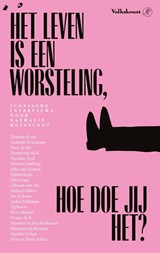 Het leven is een worsteling - Nathalie Huigsloot - 9789029555722
