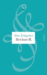 Het huis M. - Atte Jongstra - 9789029574662