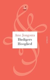 Hudigers hooglied | Atte Jongstra | 