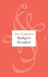 Hudigers hooglied - Atte Jongstra - 9789029574778