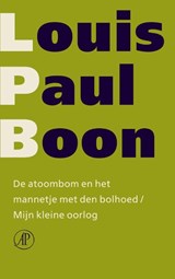 De atoombom en het mannetje met den bolhoed / Mijn kleine oorlog - Louis Paul Boon - 9789029580564