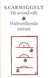 De avond valt & Welverdiende onrust - Simon Carmiggelt - 9789029581134