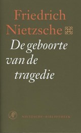 De geboorte van de tragedie | Friedrich Nietzsche | 
