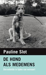 De hond als medemens - Pauline Slot - 9789029589475