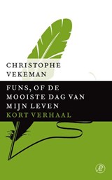 Funs, of de mooiste dag van mijn leven - Christophe Vekeman - 9789029591805
