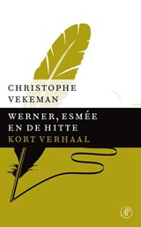 Werner, Esmee en de hitte - Christophe Vekeman - 9789029591812