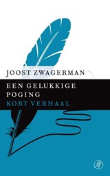 Een gelukkige poging | Joost Zwagerman | 