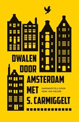 Dwalen door Amsterdam met S. Carmiggelt | Simon Carmiggelt | 