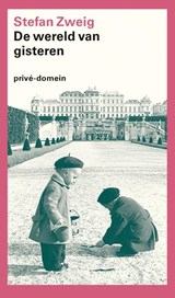 De wereld van gisteren | Stefan Zweig | 