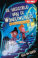 De wedstrijd van de wonderwerkers - Kelly van Kempen - 9789030510628