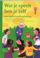 Wat je speelt ben je zelf - L. van der Poel ; A. Blokhuis - 9789031348497