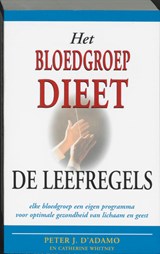 Het bloedgroepdieet - De leefregels - P.J. D'Adamo ; C. Whitney - 9789032508432