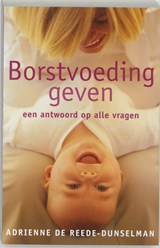 Borstvoeding geven - A. de Reede-Dunselman - 9789032510466