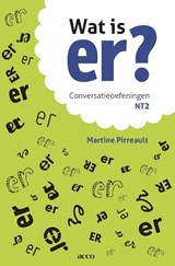 Wat is er? Conversatieoefeningen NT2 - Martine Pirreault - 9789033488245