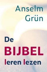 De Bijbel leren lezen - Anselm Grün - 9789033801945