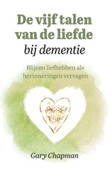 De vijf talen van de liefde bij dementie - Gary Chapman - 9789033804182
