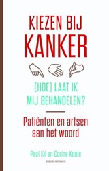 Kiezen bij kanker - Paul Kil ; Corine Koole - 9789035138346