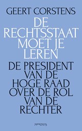De rechtsstaat moet je leren - Geert Corstens ; Reindert Kuiper - 9789035143081