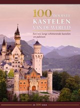 100 mooiste kastelen van de wereld - HANNAH BROOKS-MOTL ; EILEEN BERNARDI ; MARC HAKIM ; MICHAEL HEITMANN ; DAVID WALTHALL ; STEPHAN DELBOS ; ARIA CABOT ; ELIZABETH HAAS ; MARION KIEFT VOOR TEXTCASE,  Deventer - 9789036638470
