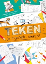 Hoe teken je eigenlijk... dieren? - Rose Harkness - 9789036644716