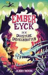 Ember Eyck en de duistere drakenbotten - Jenny Moore - 9789036646093