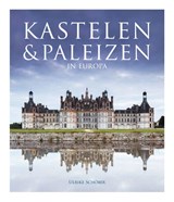 Kastelen & paleizen in Europa - Hans-Joachim Maschek-Schneider ; Inga Menkhoff ; Jutta Gay ; Jaap Verschoor - 9789036648080