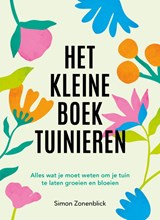Het kleine boek tuinieren - Simon Zonenblick - 9789036650748