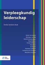 Verpleegkundig leiderschap - Hester Vermeulen ; Marjolein Schouten ; Monique van Dijk ; Patrick Groenewegen ; Maud Heinen ; Gerda Holleman ; Anita Huis ; Erwin Ista ; Pieterbas Lalleman ; Catharina van Oostveen - 9789036824460