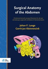 Surgical Anatomy of the Abdomen - Johan F. Lange ; Gerrit-Jan Kleinrensink - 9789036825146