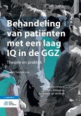 Behandeling van patiënten met een laag IQ in de GGZ - Jannelien Wieland ; Erica Aldenkamp ; Annemarie van den Brink - 9789036827225