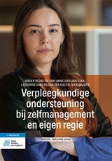 Verpleegkundige ondersteuning bij zelfmanagement en eigen regie - AnneLoes van Staa ; Lausanne Mies ; Ada ter Maten-Speksnijder - 9789036829182
