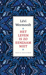 Het leven is zo eenzaam niet - Lévi Weemoedt - 9789038811161