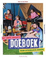 Het grote vakantie-doeboek voor uitgebluste ouders - Alex van der Hulst ; Anne Janssens ; Hanneke Hendrix ; Nynke de Jong - 9789038811949