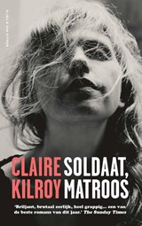 Soldaat, Matroos - Claire Kilroy - 9789038816562