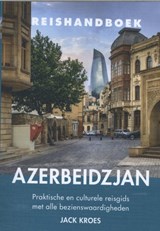 Reishandboek Azerbeidzjan - Jack Kroes - 9789038924946