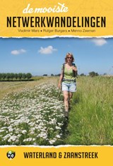 De mooiste netwerkwandelingen: Waterland & Zaanstreek - Vladimir Mars ; Rutger Burgers ; Menno Zeeman - 9789038926544