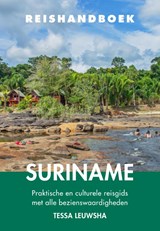 Reishandboek Suriname reisgids - Tessa Leuwsha - 9789038929392