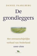 De grondleggers - Daniel Paarlberg - 9789039101308