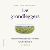 De grondleggers - Daniel Paarlberg - 9789039101322